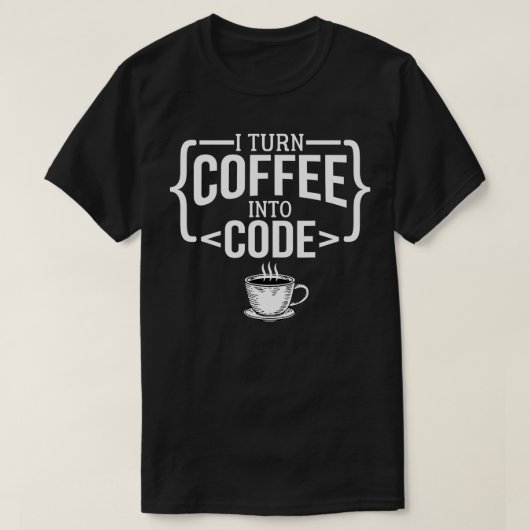 Ich mache Kaffee zum Code Funny Computer Programme T-Shirt (Design vorne)