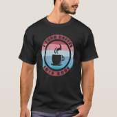 Ich mache Kaffee zum Code-Web-Entwickler T-Shirt (Vorderseite)