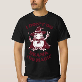 Ich mache kein Drama, dass ich Zauberhexen-Frosch T-Shirt