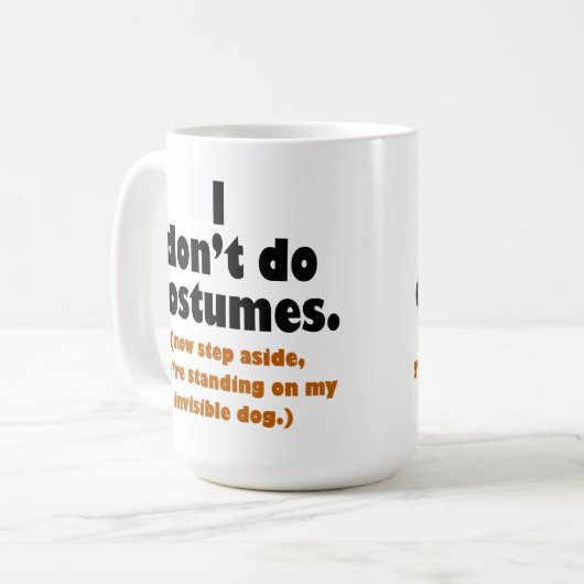 Ich mache kein Halloween-Kostüm Kaffeetasse (Vorderseite Links)