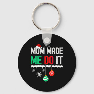 Ich mache kein passendes Weihnachten, Mama hat mic Schlüsselanhänger
