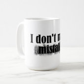 Ich mache keine Fehler Kaffeetasse (Vorderseite Links)