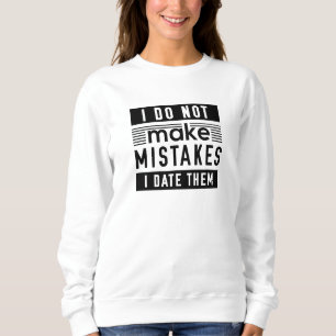 Ich mache keine Fehler Sweatshirt
