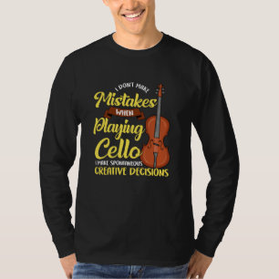 Ich mache keine Fehler, wenn ich Cello spiele T-Shirt