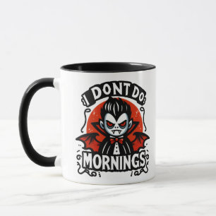 Ich mache keine Morgens Grumpy Vampire Grafik Tasse
