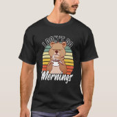 Ich mache keine Morgens Pajamas Grumpy Morning Int T-Shirt (Vorderseite)