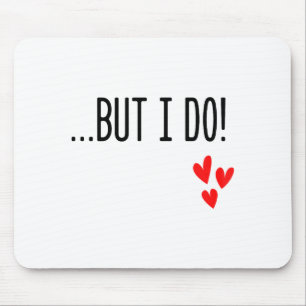 Ich mache keine passenden Herzen Valentinstag Paar Mousepad