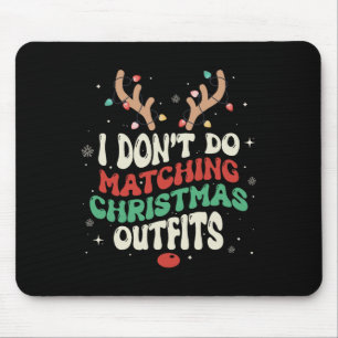 Ich mache keine passenden Weihnachts-Weihnachtssch Mousepad
