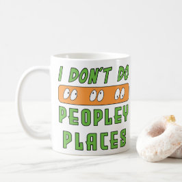 Ich mache keine Peopley Places Kaffeetasse