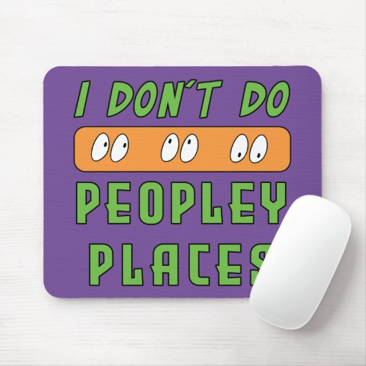 Ich mache keine Peopley Places Mousepad (Mit Mouse)