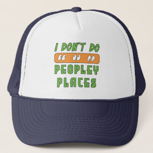 Ich mache keine Peopley Places Truckerkappe
