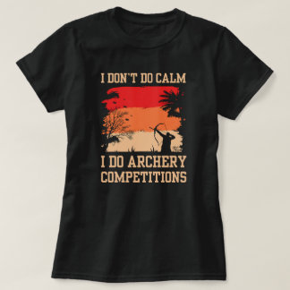 Ich mache keine ruhige Mama, die ich für das Bogen T-Shirt