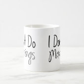 Ich mache keine Tasse am Morgen (Mittel)