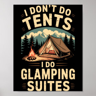 Ich mache keine Zelte Ich mache Glamng-Suiten Vint Poster