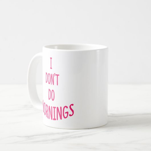 Ich mache keinen Morgen! Funny Zitat Kaffeetasse (Vorderseite Links)