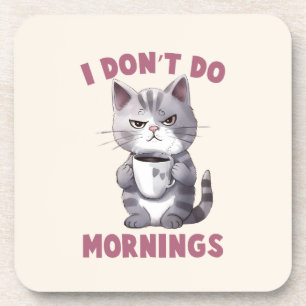 Ich mache keinen Morgen - Graue Katze mit Kaffee Getränkeuntersetzer