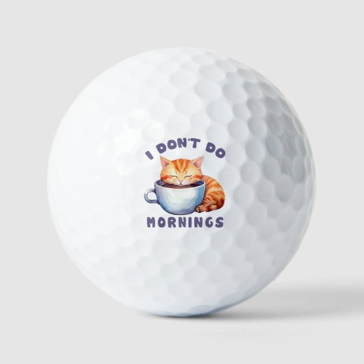 Ich mache keinen Morgen - Niedliche Orangenkatze m Golfball (Vorderseite)