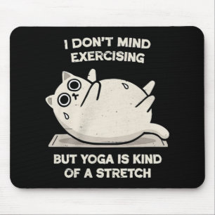Ich mache keinen Sport, aber Yoga ist irgendwie ei Mousepad