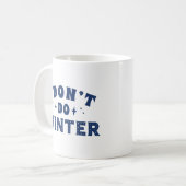 Ich mache keinen Winter Kaffeetasse (Vorderseite Links)