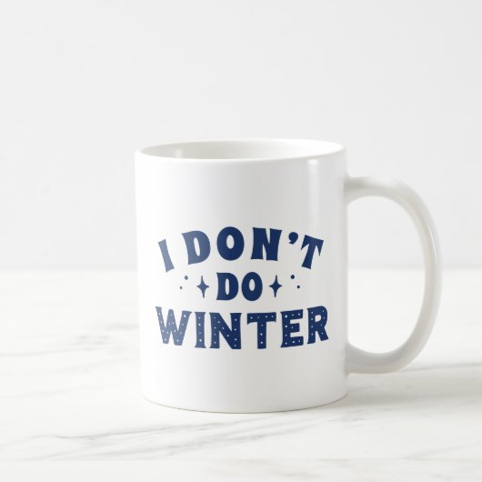 Ich mache keinen Winter Kaffeetasse (Rechts)