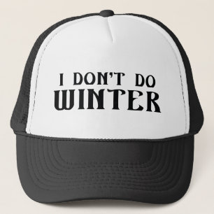 Ich mache keinen Winter Truckerkappe