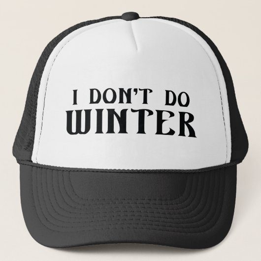 Ich mache keinen Winter Truckerkappe (Vorderseite)