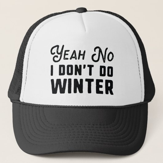 Ich mache keinen Winter Truckerkappe (Vorderseite)