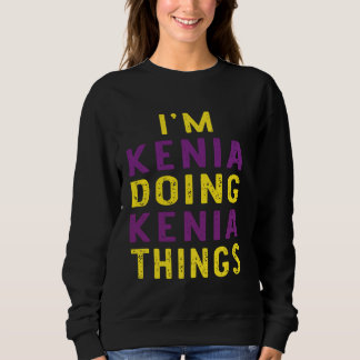 Ich mache Kenia mit Dingen Sweatshirt