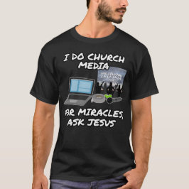 Ich mache Kirchenmedien für Wunder, Frag Jesus, Ki T-Shirt