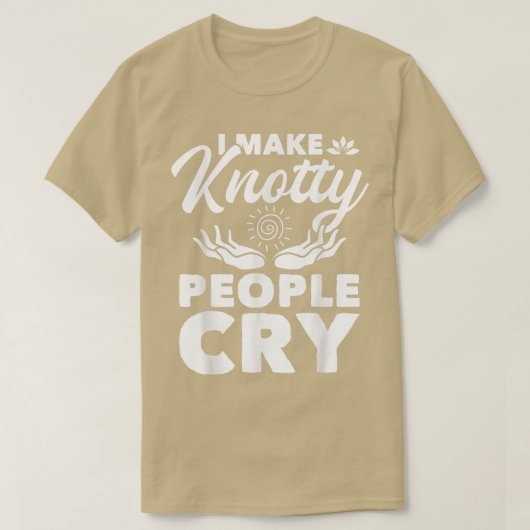 Ich mache Knotty People zu CryMassage Therapist Ma T-Shirt (Design vorne)