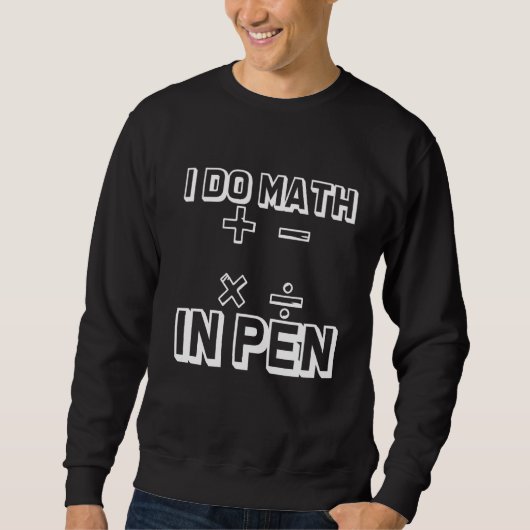Ich mache Mathe in Pen Sweatshirt (Vorderseite)
