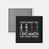 Ich mache Mathe und ich weiß Dinge Mathe Geek Stud Magnet (Vorderseite/Rückseite)