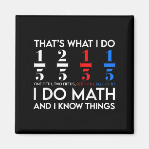 Ich mache Mathe und ich weiß Dinge Mathe Geek Stud Magnet