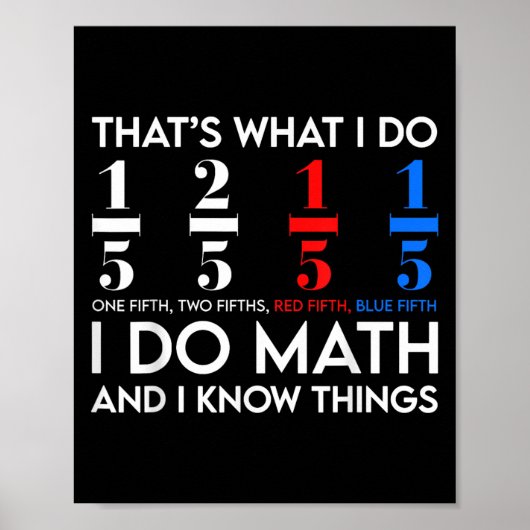 Ich mache Mathe und ich weiß Dinge Mathe Geek Stud Poster (Vorne)