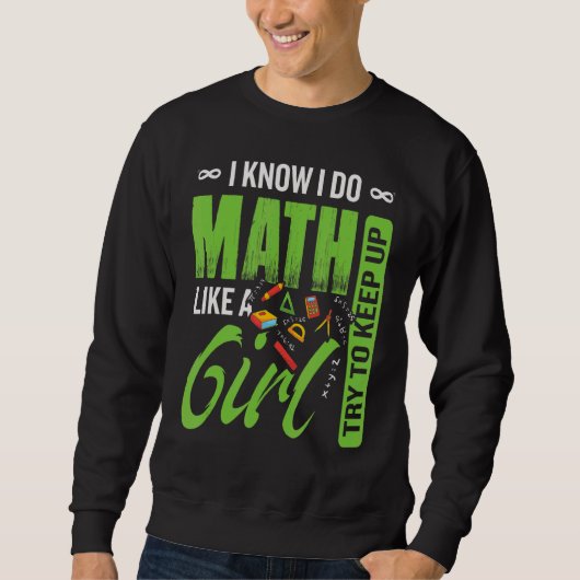 Ich mache Mathe wie ein Mädchen und versuche, die  Sweatshirt (Vorderseite)