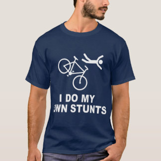 Ich mache mein eigenes Stuntfahrrad T-Shirt