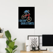 Ich mache mein eigenes Stunts Mountainbiking Poster (Heimbüro)