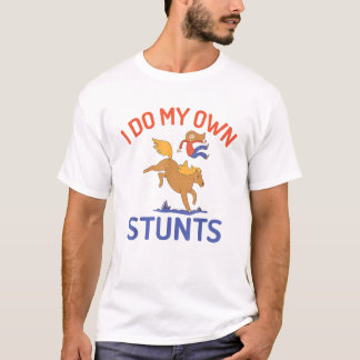 Ich mache mein eigenes Stunts Reiten T-Shirt