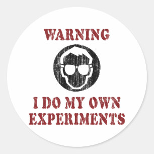 Ich mache meine eigenen Experimente - Cool Scienti Runder Aufkleber