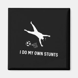 Ich mache meine eigenen Stunts Fußball Lustiger Fu Magnet