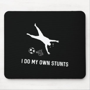 Ich mache meine eigenen Stunts Fußball Lustiger Fu Mousepad