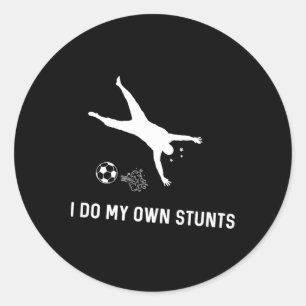 Ich mache meine eigenen Stunts Fußball Lustiger Fu Runder Aufkleber