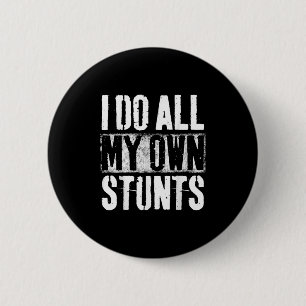 Ich mache meine eigenen Stunts - Gute Besserung Ge Button