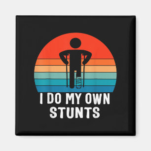 Ich mache meine eigenen Stunts - Gute Besserung Ge Magnet