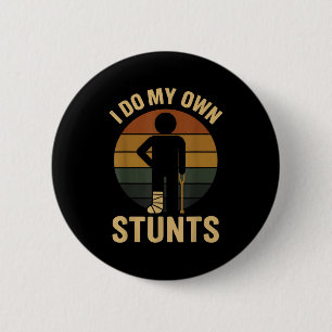 Ich Mache Meine Eigenen Stunts Jungen Gebrochene B Button