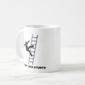 Ich mache meine eigenen Stunts Kaffeetasse (Vorderseite Links)