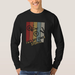 Ich mache meine eigenen Stunts - Mountainbike Funn T-Shirt