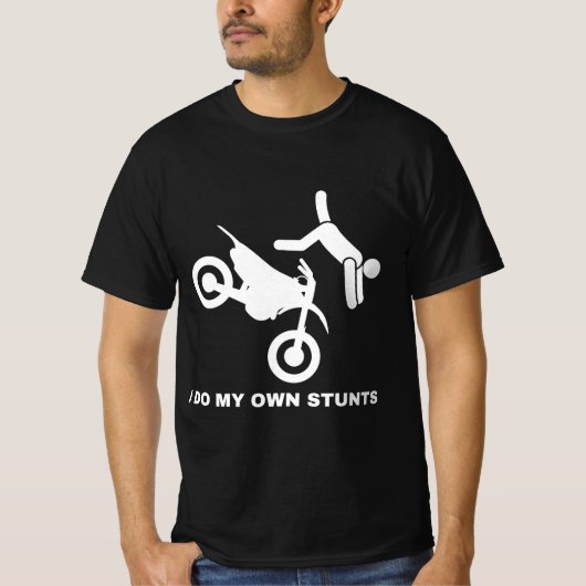 Ich mache meine eigenen Stunts T-Shirt (Vorderseite)