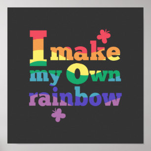 Ich mache meinen eigenen Regenbogen-Spruch Poster