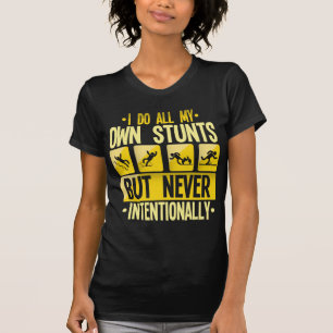 Ich mache meinen eigenen Stunts-Unfall, der Unfäl T-Shirt